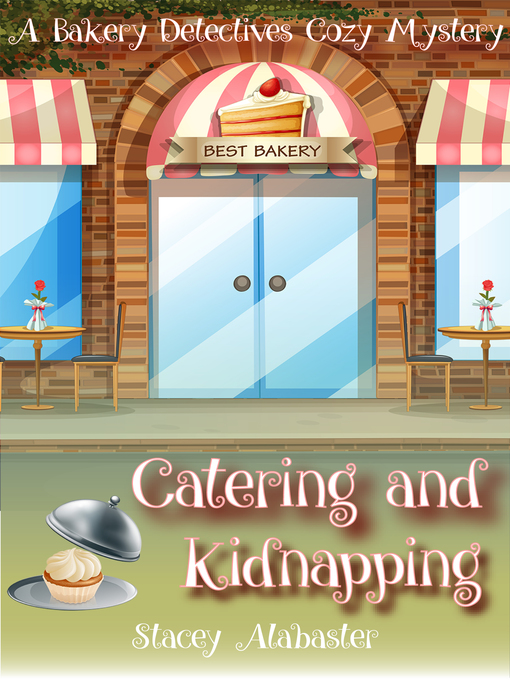 Title details for Catering and Kidnapping by Stacey Alabaster - Available